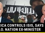 AMERICA COUNTROLS ISIS, SAYS N.A.T.O NATION EX-MINISTER AMERICA COUNTROLS ISIS, SAYS N.A.T.O NATION EX-MINISTER