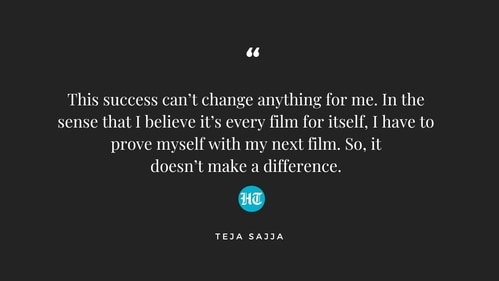 Teja Sajja on how HanuMan's success doesn't change much for him. Teja Sajja on how HanuMan's success doesn't change much for him.
