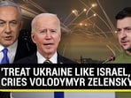 'TREAT UKRAINE LIKE ISRAEL,' CRIES VOLODYMYR ZELENSKY 'TREAT UKRAINE LIKE ISRAEL,' CRIES VOLODYMYR ZELENSKY