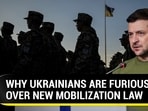 WHY UKRAINIANS ARE FURIOUS OVER NEW MOBILIZATION LAW WHY UKRAINIANS ARE FURIOUS OVER NEW MOBILIZATION LAW