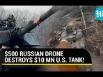 $500 RUSSIAN DRONE DESTROYS $10 MN U.S. TANK! $500 RUSSIAN DRONE DESTROYS $10 MN U.S. TANK!