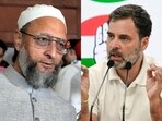 AIMIlM president Asaduddin Owaisi and Congress MP Rahul Gandhi. AIMIlM president Asaduddin Owaisi and Congress MP Rahul Gandhi.