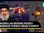 HEZBOLLAH REVENGE ROCKET BARRAGE STRIKES ISRAEL'S NORTH HEZBOLLAH REVENGE ROCKET BARRAGE STRIKES ISRAEL'S NORTH