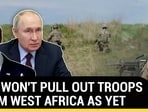 U.S. WON'T PULL OUT TROOPS FROM WEST AFRICA AS YET U.S. WON'T PULL OUT TROOPS FROM WEST AFRICA AS YET