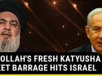 Hezbollah Bombards Israel Hezbollah Bombards Israel