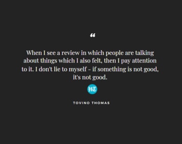 Tovino Thomas shares his take on film reviews. Tovino Thomas shares his take on film reviews.