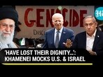 'HAVE LOST THEIR DIGNITY...': KHAMENEI MOCKS U.S. & ISRAEL