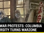 GAZA WAR PROTESTS: COLUMBIA UNIVERSITY TURNS WARZONE