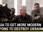 RUSSIA TO GET MORE MODERN WEAPONS TO DESTROY UKRAINE RUSSIA TO GET MORE MODERN WEAPONS TO DESTROY UKRAINE
