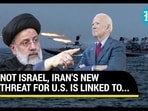NOT ISRAEL, IRAN'S NEW THREAT FOR U.S. IS LINKED TO... NOT ISRAEL, IRAN'S NEW THREAT FOR U.S. IS LINKED TO...