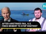 AFTER AIRSTRIKES FAIL, U.S. TRIES BRIBERY TO STOP HOUTHIS? AFTER AIRSTRIKES FAIL, U.S. TRIES BRIBERY TO STOP HOUTHIS?