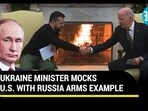UKRAINE MINISTER MOCKS U.S. WITH RUSSIA ARMS EXAMPLE UKRAINE MINISTER MOCKS U.S. WITH RUSSIA ARMS EXAMPLE