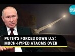 PUTIN'S FORCES DOWN U.S.' MUCH-HYPED ATACMS OVER PUTIN'S FORCES DOWN U.S.' MUCH-HYPED ATACMS OVER
