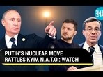 PUTIN'S NUCLEAR MOVE RATTLES KYIV, N.A.T.O.: WATCH PUTIN'S NUCLEAR MOVE RATTLES KYIV, N.A.T.O.: WATCH
