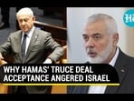 WHY HAMAS' TRUCE DEAL ACCEPTANCE ANGERED ISRAEL