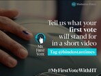 Join HT's 'My First Vote' campaign for first-time voters.