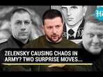 ZELENSKY CAUSING CHAOS IN ARMY? TWO SURPRISE MOVES... ZELENSKY CAUSING CHAOS IN ARMY? TWO SURPRISE MOVES...
