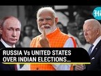 RUSSIA Vs UNITED STATES OVER INDIAN ELECTIONS... RUSSIA Vs UNITED STATES OVER INDIAN ELECTIONS...