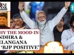 WHY THE MOOD IN ANDHRA & TELANGANA IS ‘BJP POSITIVE’ WHY THE MOOD IN ANDHRA & TELANGANA IS ‘BJP POSITIVE’