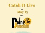 Catch It Live on May 15