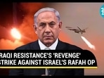 IRAQI RESISTANCE'S 'REVENGE' STRIKE AGAINST ISRAEL'S RAFAH OP IRAQI RESISTANCE'S 'REVENGE' STRIKE AGAINST ISRAEL'S RAFAH OP