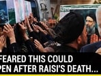U.S. FEARED THIS COULD HAPPEN AFTER RAISI'S DEATH