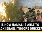 THIS IS HOW HAMAS IS ABLE TO ATTACK ISRAELI TROOPS QUICKER...