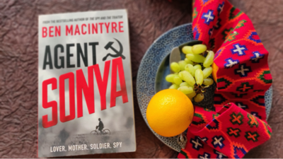 Agent Sonya by Ben Macintyre (Sonya Dutta Choudhury ) Agent Sonya by Ben Macintyre (Sonya Dutta Choudhury )