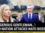 Italy Calls NATO Chief A ‘Dangerous Gentleman’; ‘Can Lead To World War III…’ Italy Calls NATO Chief A ‘Dangerous Gentleman’; ‘Can Lead To World War III…’