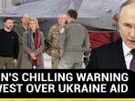PUTIN'S CHILLING WARNING TO WEST OVER UKRAINE AID PUTIN'S CHILLING WARNING TO WEST OVER UKRAINE AID