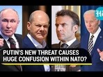 PUTIN'S NEW THREAT CAUSES HUGE CONFUSION WITHIN NATO?