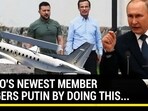 NATO'S NEWEST MEMBER ANGERS PUTIN BY DOING THIS... NATO'S NEWEST MEMBER ANGERS PUTIN BY DOING THIS...