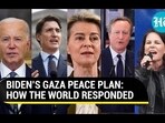 BIDEN'S GAZA PEACE PLAN: HOW THE WORLD RESPONDED