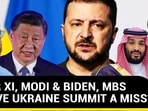 AFTER XI, MODI & BIDEN, MBS TO GIVE UKRAINE SUMMIT A MISS? AFTER XI, MODI & BIDEN, MBS TO GIVE UKRAINE SUMMIT A MISS?