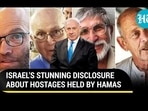 ISRAEL'S STUNNING DISCLOSURE ABOUT HOSTAGES HELD BY HAMAS ISRAEL'S STUNNING DISCLOSURE ABOUT HOSTAGES HELD BY HAMAS