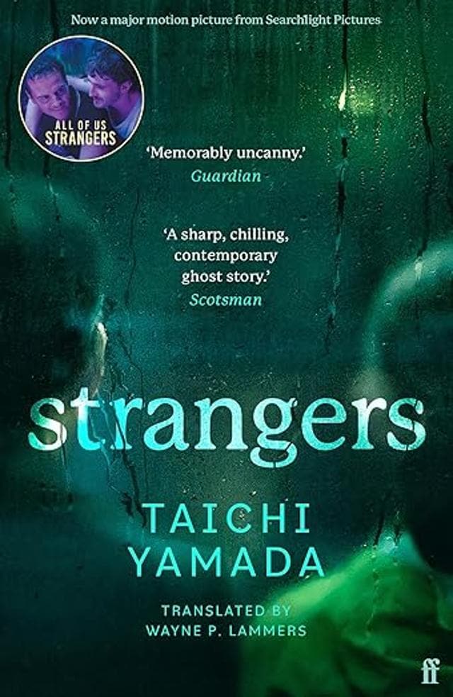 “Yamada had penned, in spare and sombre prose, a fresh take on the ghost story: a middle-aged man relives his lost youth with his long-dead parents in their family home while juggling a relationship with a mysterious woman in his apartment building. “ “Yamada had penned, in spare and sombre prose, a fresh take on the ghost story: a middle-aged man relives his lost youth with his long-dead parents in their family home while juggling a relationship with a mysterious woman in his apartment building. “