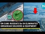 ON CAM: RUSSIA'S Su-34 ELIMINATES UKRAINIAN SOLDIERS & EQUIPMENT ON CAM: RUSSIA'S Su-34 ELIMINATES UKRAINIAN SOLDIERS & EQUIPMENT
