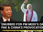 SNUBBED FOR PM MODI'S OATH, PAK & CHINA'S PROVOCATION BID