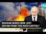 RUSSIAN NUKES NOW JUST 250 KM FROM THIS NATO CAPITAL? RUSSIAN NUKES NOW JUST 250 KM FROM THIS NATO CAPITAL?