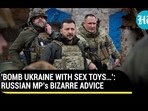 'BOMB UKRAINE WITH SEX TOYS...': RUSSIAN MP's BIZZARE ADVICE 'BOMB UKRAINE WITH SEX TOYS...': RUSSIAN MP's BIZZARE ADVICE
