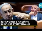 IDF EX-CHIEF'S 'CHEWING GUM' JIBE AT NETANYAHU