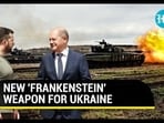 NEW 'FRANKENSTEIN' WEAPON FOR UKRAINE NEW 'FRANKENSTEIN' WEAPON FOR UKRAINE