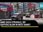 AMID GAZA STRUGGLE, IDF SUFFFERS BLOW IN WEST BANK?