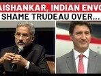 JAISHANKAR, INDIAN ENVOY SHAME TRUDEAU OVER...