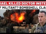 ISRAEL KILLED DOCTOR INSTEAD OF MILITANT? BOMBSHELL CLAIM 