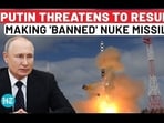 PUTIN THREATENS TO RESUME MAKING 'BANNED' NUKE MISSILE PUTIN THREATENS TO RESUME MAKING 'BANNED' NUKE MISSILE