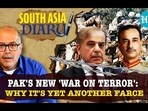 PAK'S NEW 'WAR ON TERROR': WHY IT'S YET ANOTHER FARCE PAK'S NEW 'WAR ON TERROR': WHY IT'S YET ANOTHER FARCE