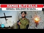 HAMAS BLITZ KILLS ISRAELI SOLDIER IN GAZA...
