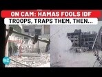 On Camera: Hamas Fools Israeli Troops, Lures Them Into Trap, Then…