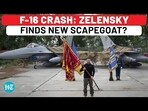 F-16 CRASH: ZELENSKY FINDS NEW SCAPEGOAT? F-16 CRASH: ZELENSKY FINDS NEW SCAPEGOAT?